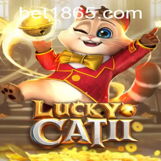 LuckyCatII: Explore o Novo Mundo do Entretenimento Online no 1865BET.com
